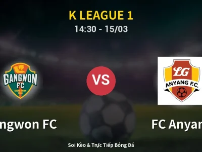 Kết Quả: Gangwon FC 1-1 FC Anyang – Highlight & Bàn Thắng | K League 1
