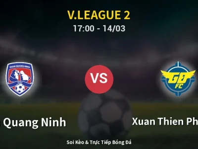 Soi Kèo Than Quang Ninh vs Xuan Thien Phu Tho – 17:00 14/03 | Nhận Định, Dự Đoán Tỷ Số