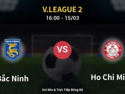 Soi Kèo Bắc Ninh vs Ho Chi Minh – 16:00 15/03 | Nhận Định, Dự Đoán Tỷ Số