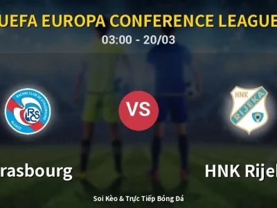 Kết Quả: Strasbourg 1-1 HNK Rijeka – Highlight & Bàn Thắng | UEFA Europa Conference League