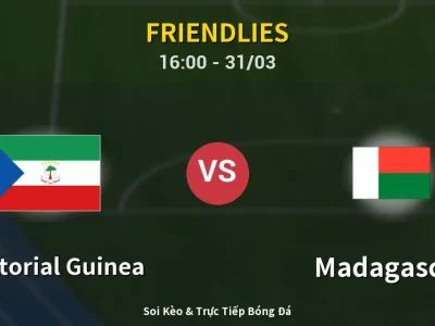 Soi Kèo Equatorial Guinea vs Madagascar – 16:00 31/03 | Nhận Định, Dự Đoán Tỷ Số