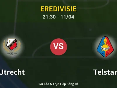 Soi Kèo Utrecht vs Telstar – 21:30 11/04 | Nhận Định, Dự Đoán Tỷ Số