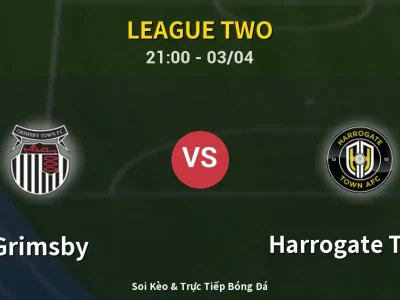 🔴 Trực Tiếp: Grimsby 1-3 Harrogate Town – Link Xem League Two (Full HD)