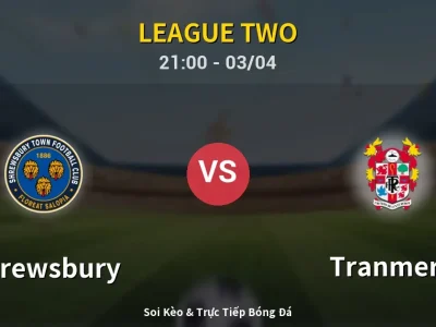 🔴 Trực Tiếp: Shrewsbury 1-0 Tranmere – Link Xem League Two (Full HD)