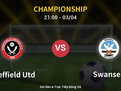 🔴 Trực Tiếp: Sheffield Utd 3-2 Swansea – Link Xem Championship (Full HD)