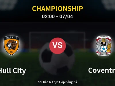 Kết Quả: Hull City 0-0 Coventry – Highlight & Bàn Thắng | Championship