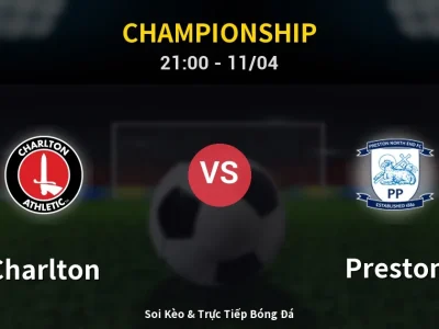 Soi Kèo Charlton vs Preston – 21:00 11/04 | Nhận Định, Dự Đoán Tỷ Số