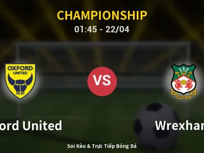 Kết Quả: Oxford United 0-1 Wrexham – Highlight & Bàn Thắng | Championship