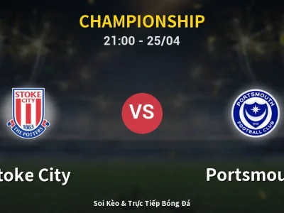 Soi Kèo Stoke City vs Portsmouth – 21:00 25/04 | Nhận Định, Dự Đoán Tỷ Số