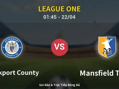 Kết Quả: Stockport County 0-1 Mansfield Town – Highlight & Bàn Thắng | League One