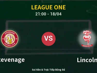 Soi Kèo Stevenage vs Lincoln – 21:00 18/04 | Nhận Định, Dự Đoán Tỷ Số