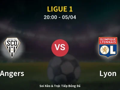 Soi Kèo Angers vs Lyon – 20:00 05/04 | Nhận Định, Dự Đoán Tỷ Số