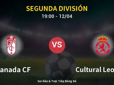 🔴 Trực Tiếp: Granada CF 1-0 Cultural Leonesa – Link Xem Segunda División (Full HD)