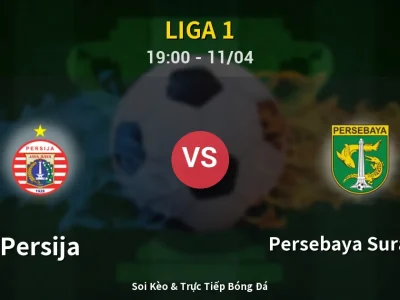 Soi Kèo Persija vs Persebaya Surabaya – 19:00 11/04 | Nhận Định, Dự Đoán Tỷ Số