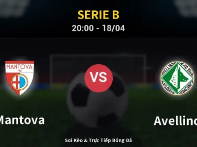Soi Kèo Mantova vs Avellino – 20:00 18/04 | Nhận Định, Dự Đoán Tỷ Số