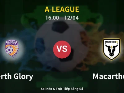 Kết Quả: Perth Glory 3-1 Macarthur – Highlight & Bàn Thắng | A-League
