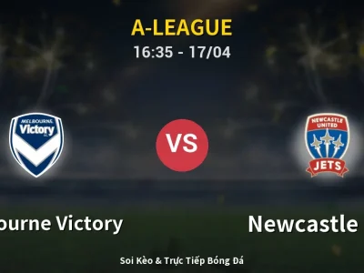 Kết Quả: Melbourne Victory 2-2 Newcastle Jets – Highlight & Bàn Thắng | A-League