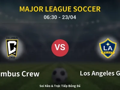 Kết Quả: Columbus Crew 2-1 Los Angeles Galaxy – Highlight & Bàn Thắng | Major League Soccer