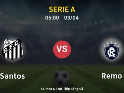 Kết Quả: Santos 2-0 Remo – Highlight & Bàn Thắng | Serie A