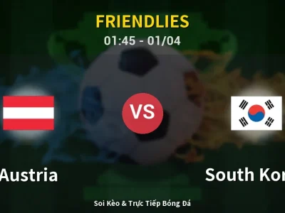 Kết Quả: Austria 1-0 South Korea – Highlight & Bàn Thắng | Friendlies