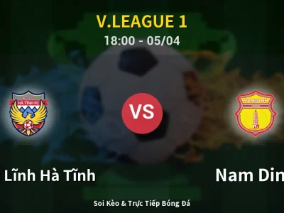 Soi Kèo Hồng Lĩnh Hà Tĩnh vs Nam Dinh – 18:00 05/04 | Nhận Định, Dự Đoán Tỷ Số