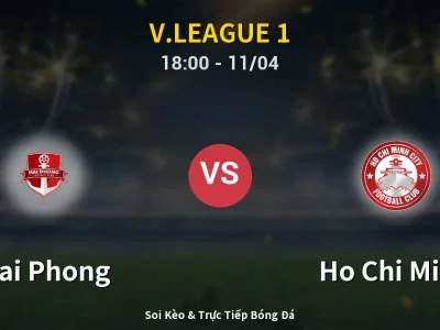 Soi Kèo Hai Phong vs Ho Chi Minh – 18:00 11/04 | Nhận Định, Dự Đoán Tỷ Số