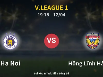 🔴 Trực Tiếp: Ha Noi 1-0 Hồng Lĩnh Hà Tĩnh – Link Xem V.League 1 (Full HD)