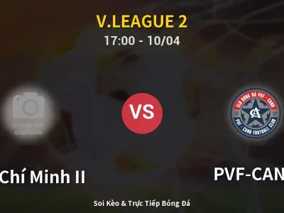 Kết Quả: Hồ Chí Minh II 0-3 PVF-CAND – Highlight & Bàn Thắng | V.League 2