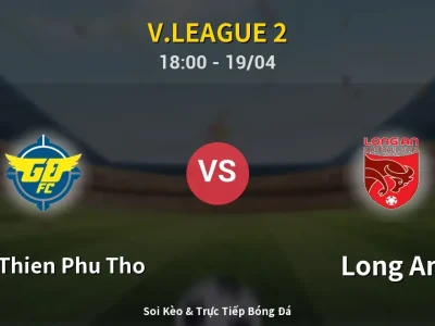 Kết Quả: Xuan Thien Phu Tho 4-0 Long An – Highlight & Bàn Thắng | V.League 2