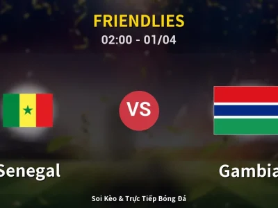 Kết Quả: Senegal 3-1 Gambia – Highlight & Bàn Thắng | Friendlies