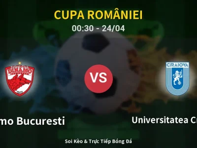 Kết Quả: Dinamo Bucuresti 0-0 Universitatea Craiova – Highlight & Bàn Thắng | Cupa României