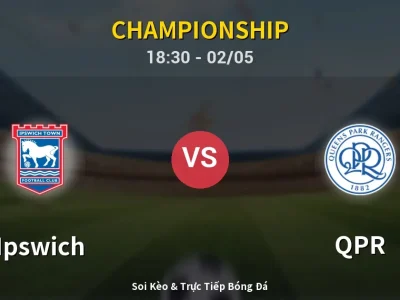 Soi Kèo Ipswich vs QPR – 18:30 02/05 | Nhận Định, Dự Đoán Tỷ Số