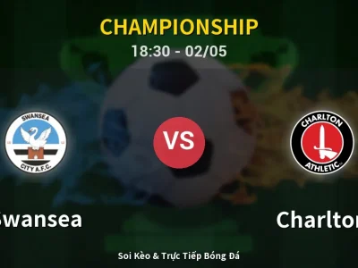Soi Kèo Swansea vs Charlton – 18:30 02/05 | Nhận Định, Dự Đoán Tỷ Số