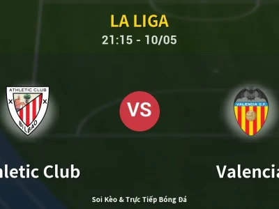 Soi Kèo Athletic Club vs Valencia – 21:15 10/05 | Nhận Định, Dự Đoán Tỷ Số