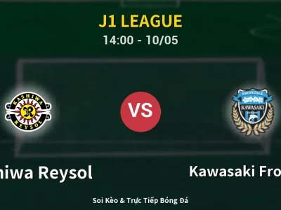 Soi Kèo Kashiwa Reysol vs Kawasaki Frontale – 14:00 10/05 | Nhận Định, Dự Đoán Tỷ Số