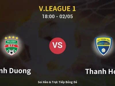Soi Kèo Binh Duong vs Thanh Hóa – 18:00 02/05 | Nhận Định, Dự Đoán Tỷ Số