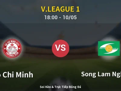 Soi Kèo Ho Chi Minh vs Song Lam Nghe An – 18:00 10/05 | Nhận Định, Dự Đoán Tỷ Số