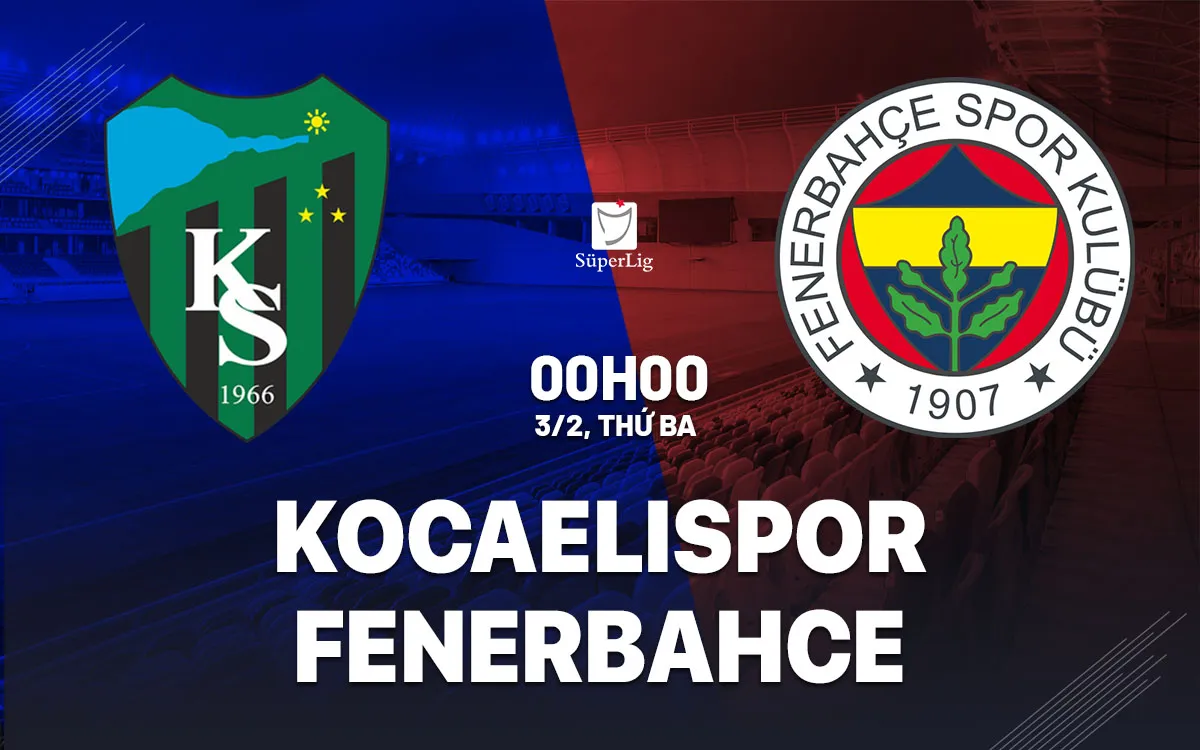 nhan dinh bong da du doan Kocaelispor vs Fenerbahce vdqg tho nhi ky hom nay